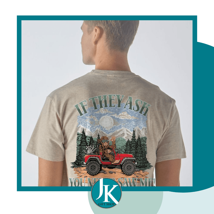 Big Foot Jeep If They Ask S/S Tee