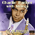 CHARLIE PARKER with Strings, the XR Remasters (1949-52) - PAJZ001 - CD