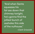 Clark Griswold Santa Squeezes Coaster