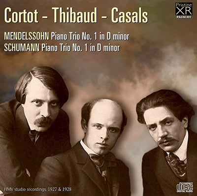 THIBAUD, CORTOT, CASALS Schumann & Mendelssohn Piano Trios (1927/28) - PACM097 - CD