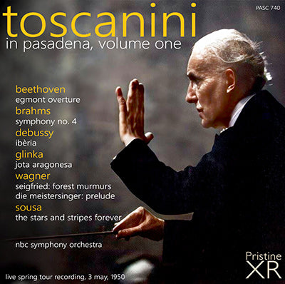 TOSCANINI in Pasadena, Vol. 1: Beethoven, Brahms, Debussy, Wagner (1950) - PASC740 - CD